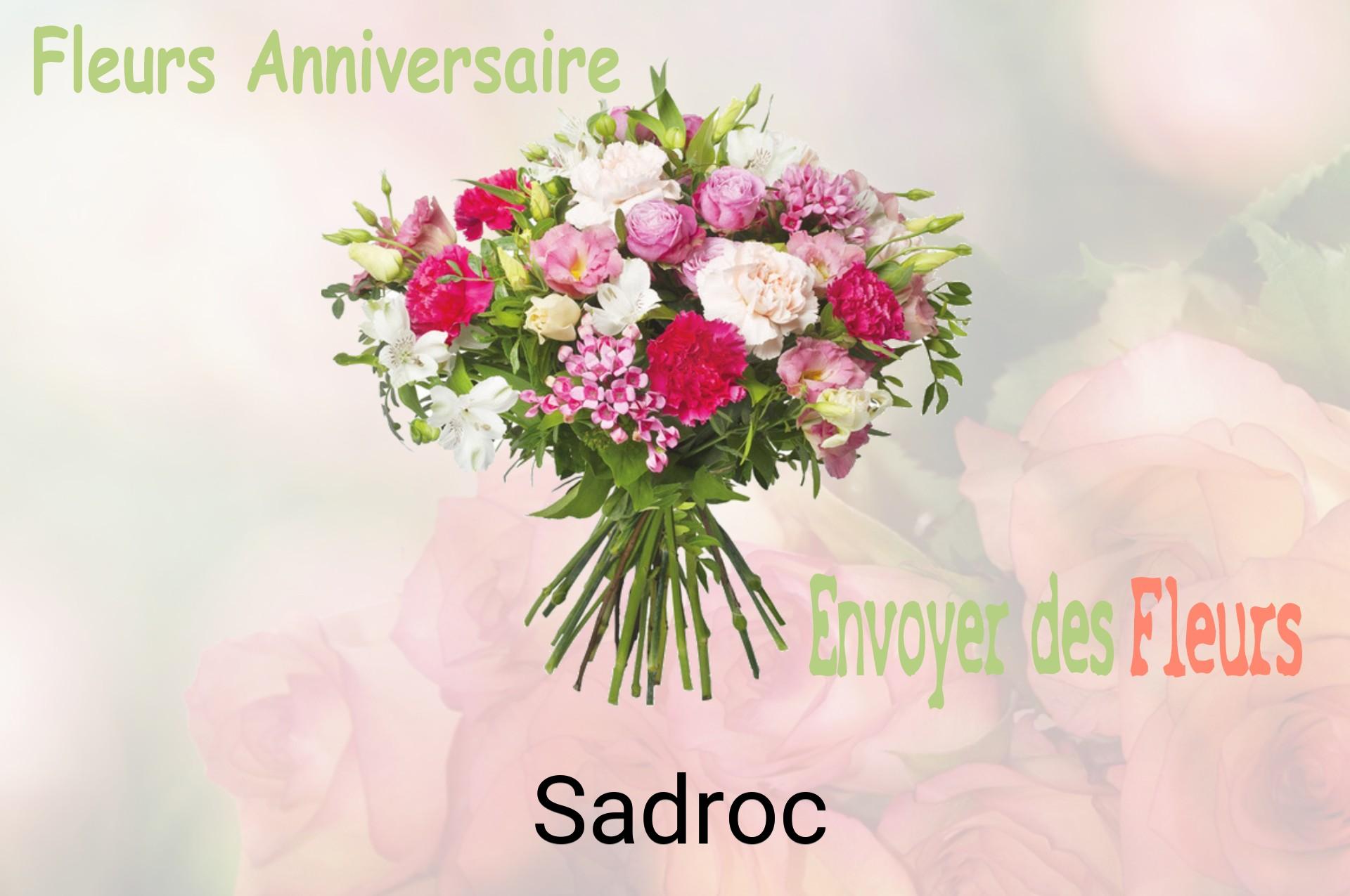 Bouquet de fleurs d’anniversaire livré à Sadroc