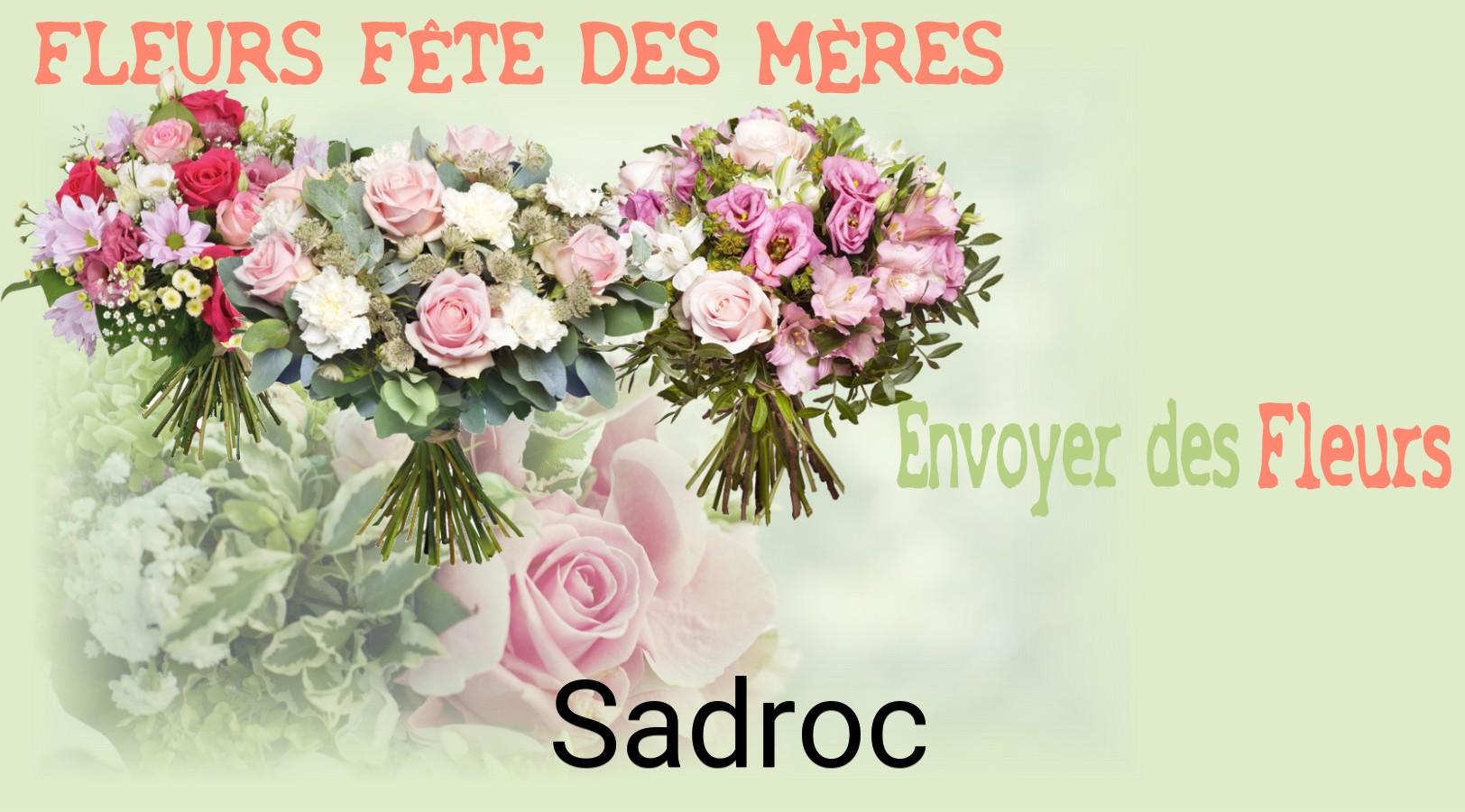 Bouquet de Fête des Mères livré à Sadroc